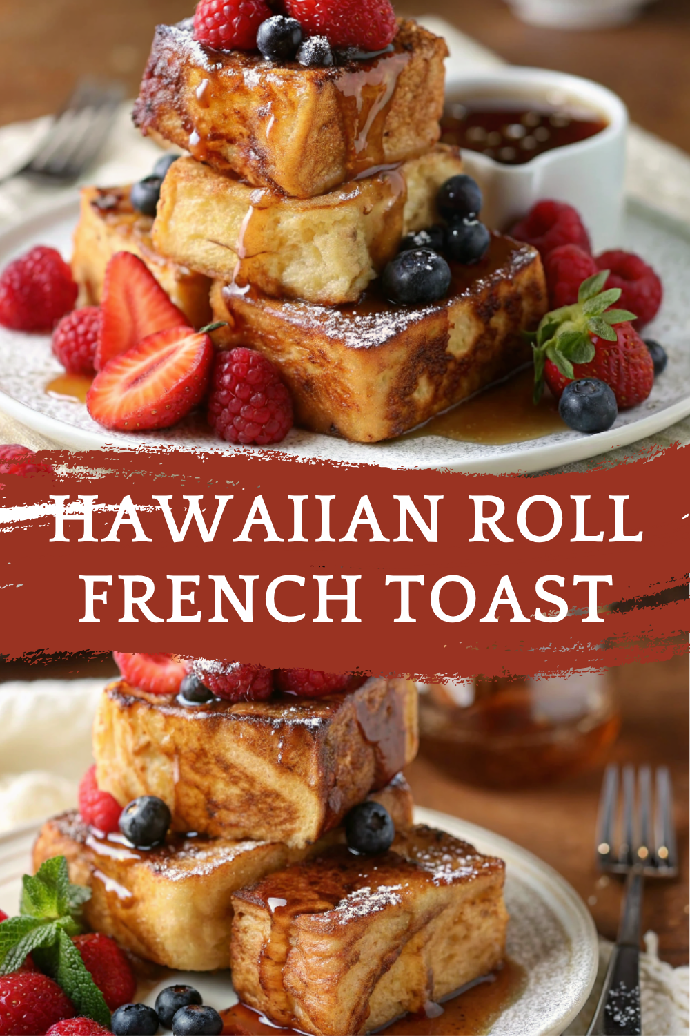 A Must-Try Hawaiian Roll French Toast: The Ultimate Morning Breakfast Idea!