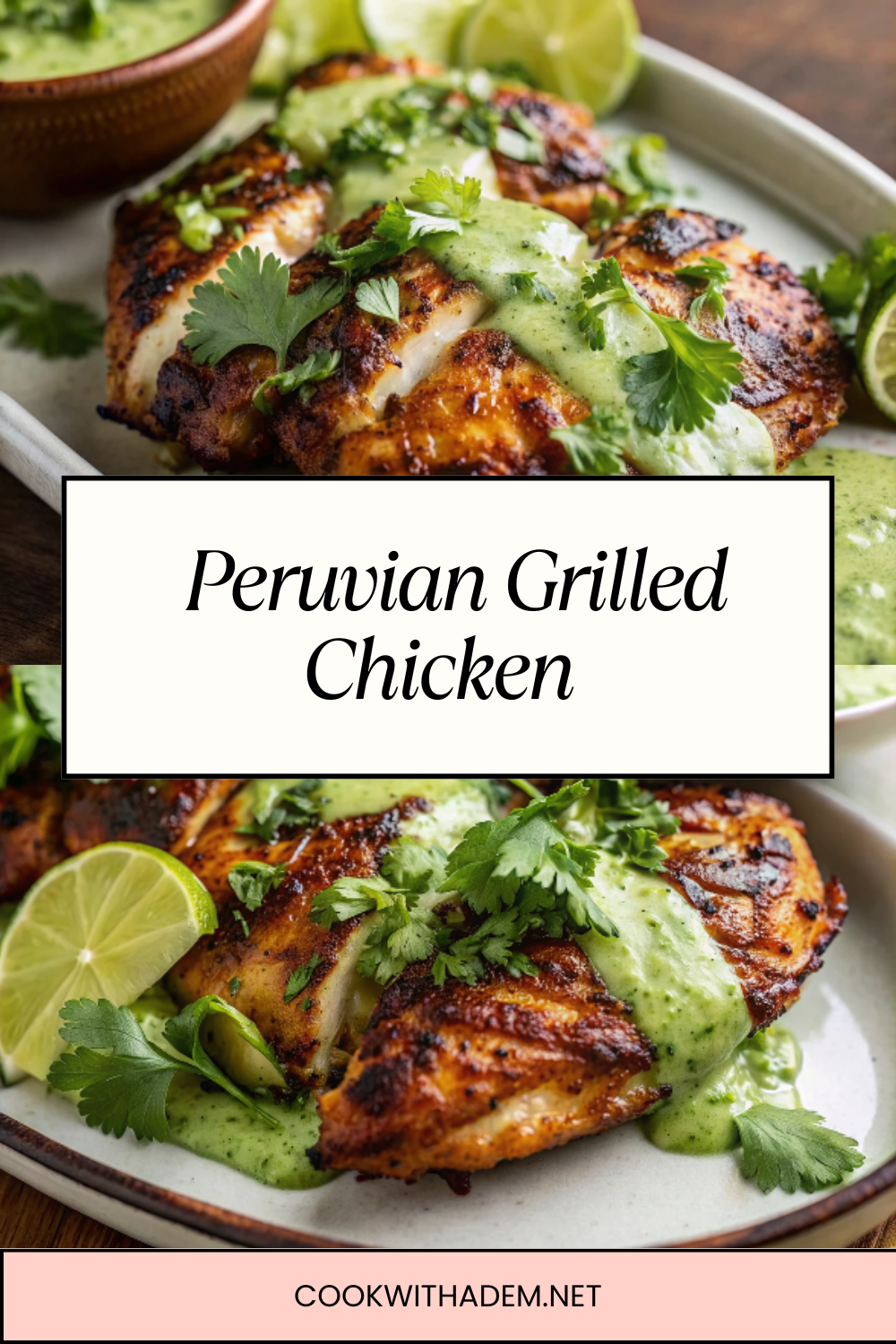 Peruvian Grilled Chicken with Creamy Green Sauce (Pollo a la Brasa con Aji Verde)