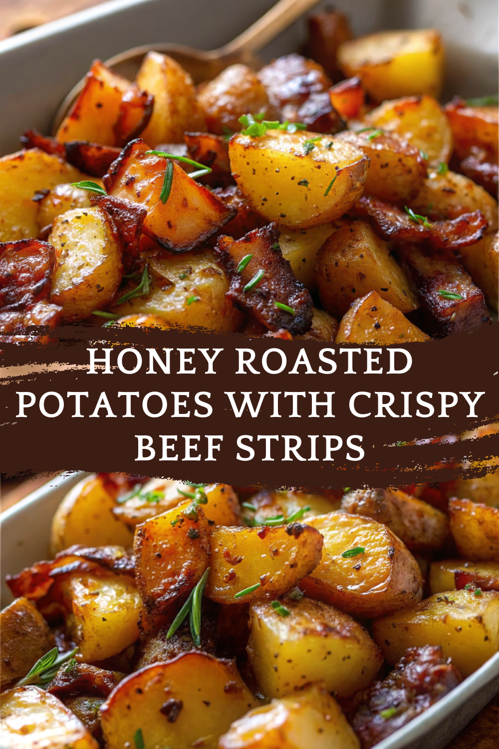 Honey Roasted Potatoes with Crispy Beef Strips | Sweet, Savory & Completely Irresistible