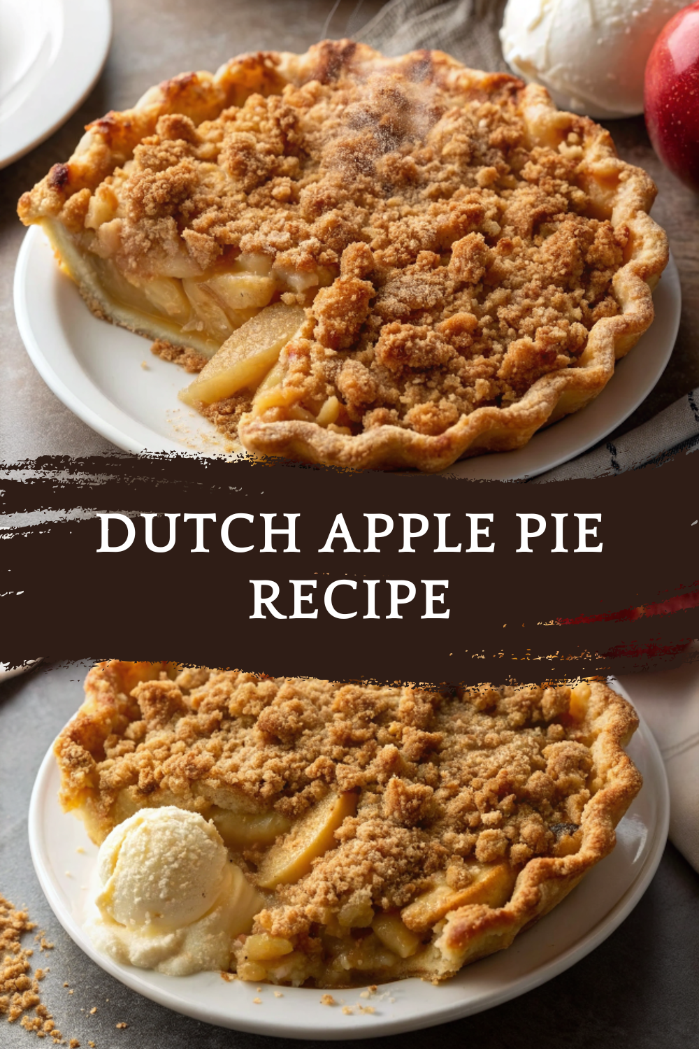 The Ultimate Dutch Apple Pie Recipe with Buttery Crumb Topping