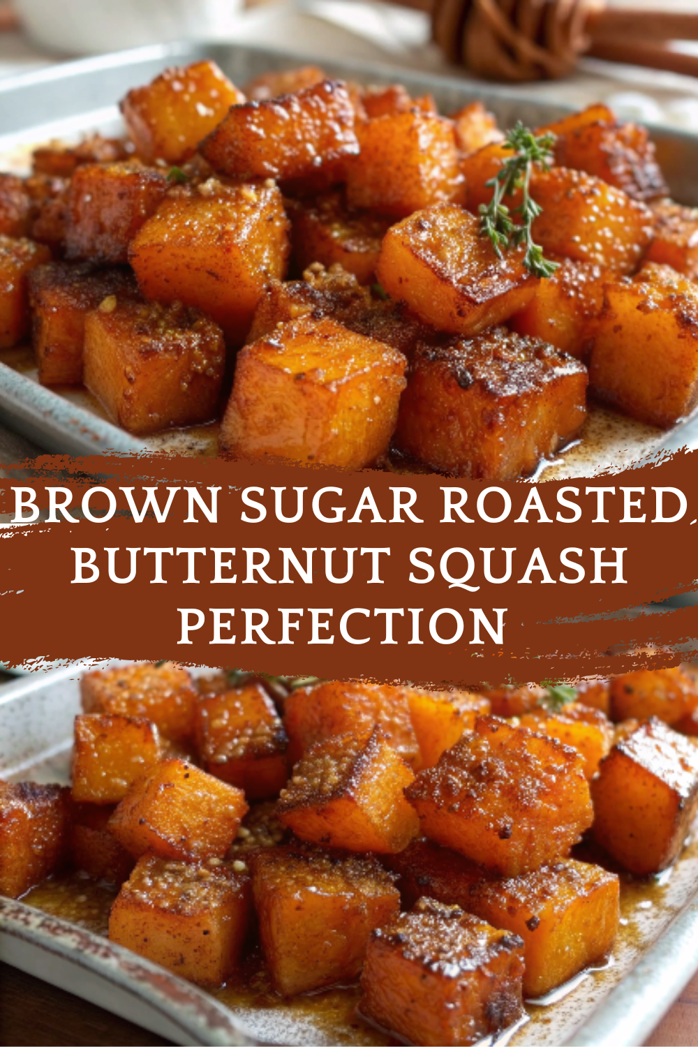 Sweet & Savory: Brown Sugar Roasted Butternut Squash Perfection – The Ultimate Fall Side Dish