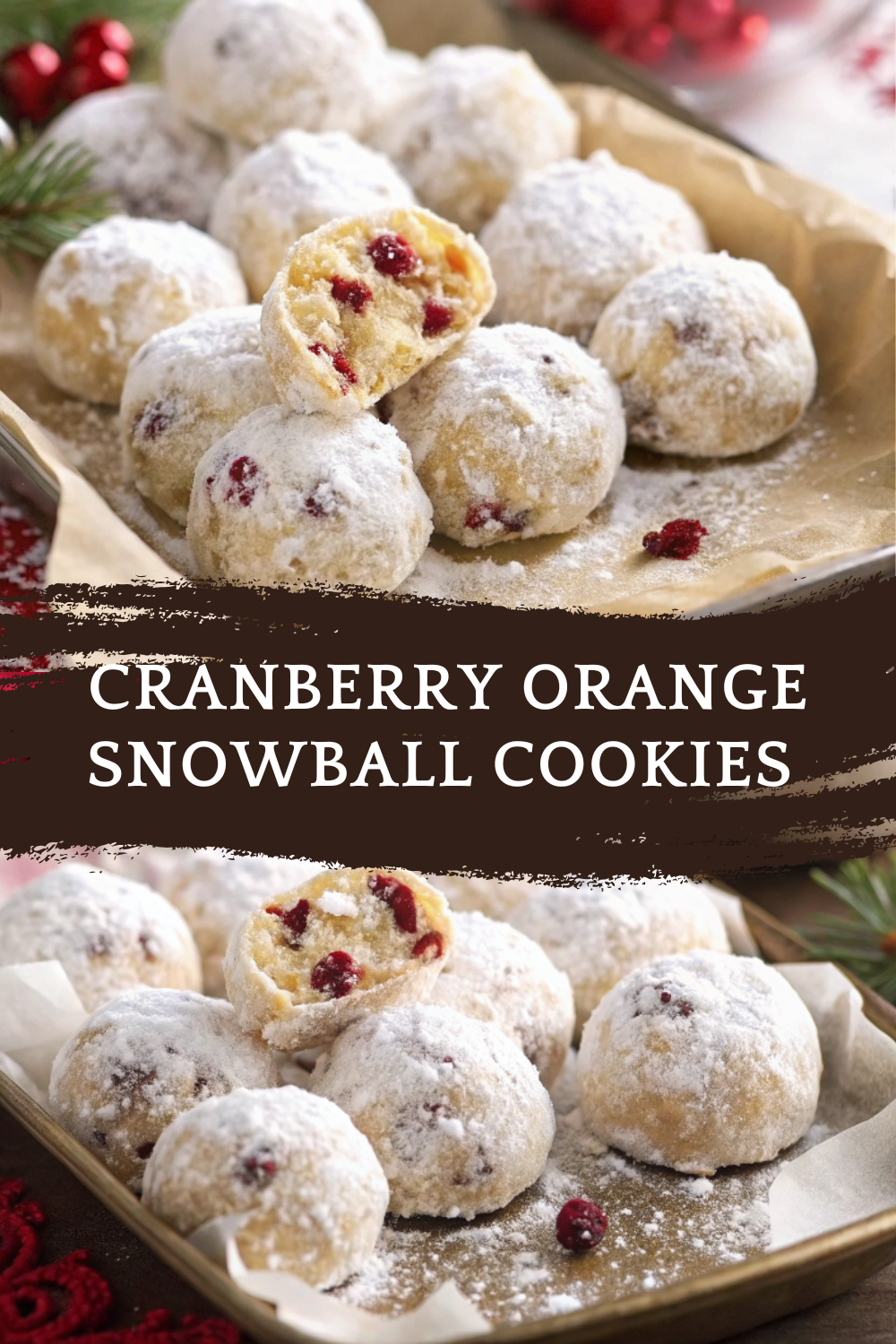 The BEST Cranberry Orange Snowball Cookies for the Holidays