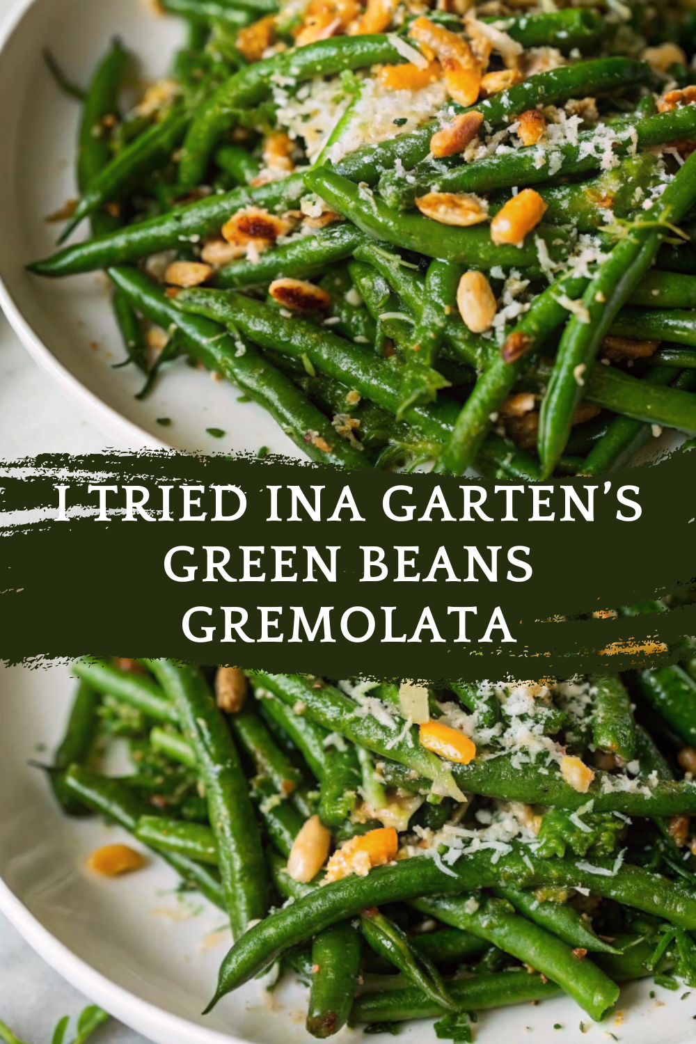 I Tried Ina Garten’s Green Beans Gremolata — A Light, Bright & Elegant Side Dish