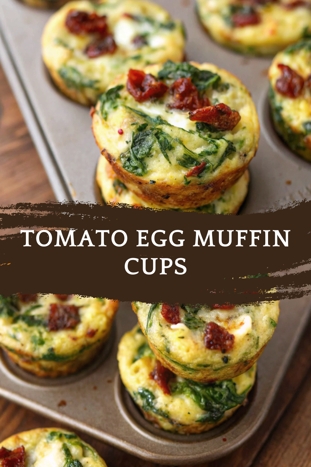 Spinach, Feta, and Sun-Dried Tomato Egg Muffin Cups (Healthy, Savory & Meal-Prep Friendly)