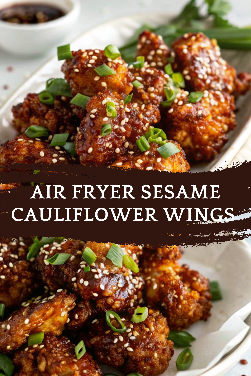 Air Fryer Sesame Cauliflower Wings – Crispy, Sticky and Better Than Takeout
