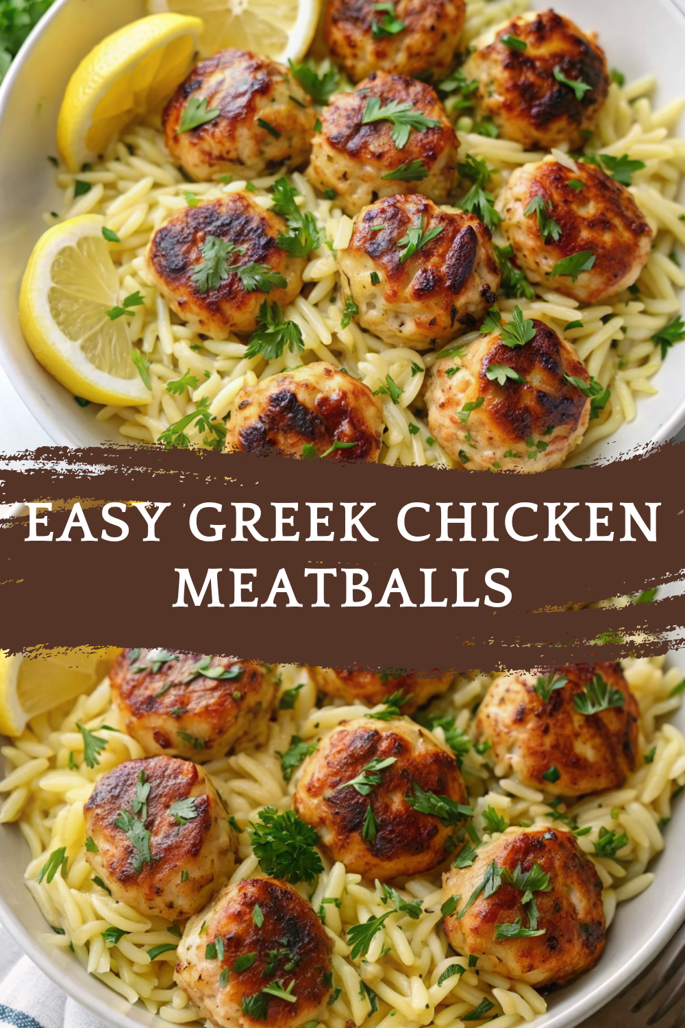 Easy Greek Chicken Meatballs with Lemon Orzo – Fresh, Flavorful, and Comforting