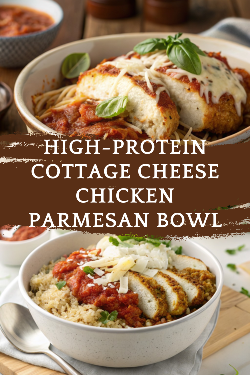 High-Protein Cottage Cheese Chicken Parmesan Bowl