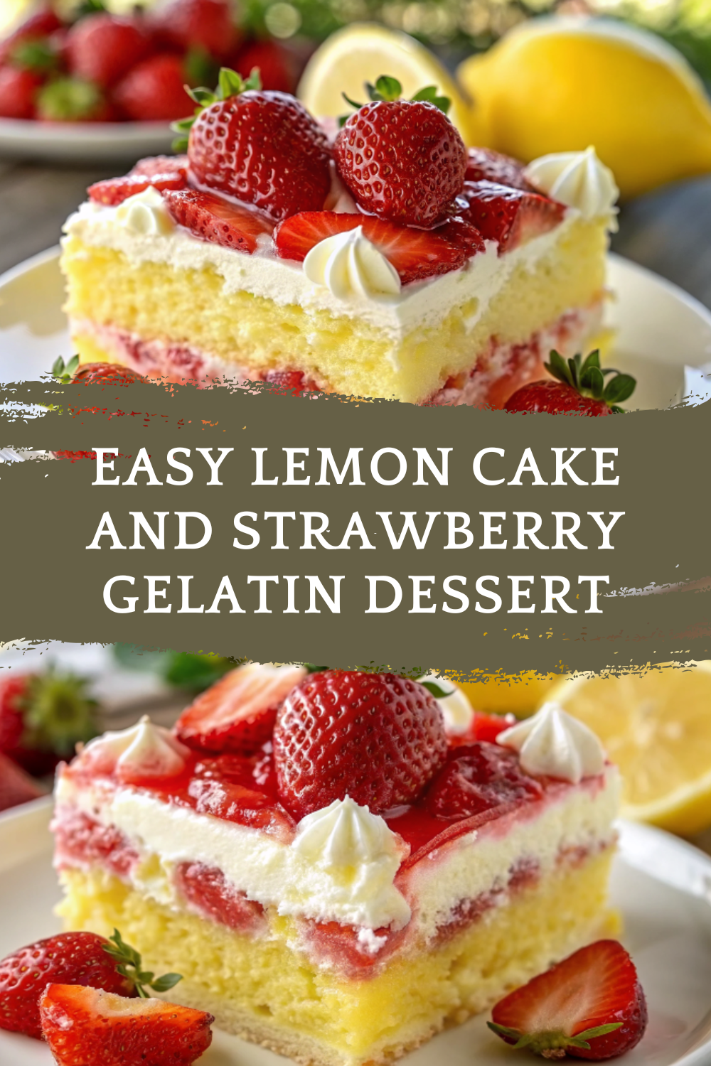 Easy Lemon Cake and Strawberry Gelatin Dessert – Refreshing & Layered Treat